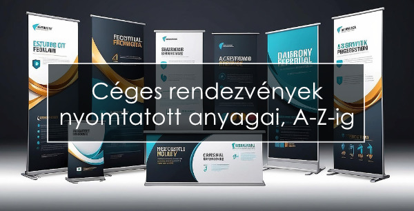 Céges rendezvények nyomtatott anyagai, A-Z-ig 2026-ban