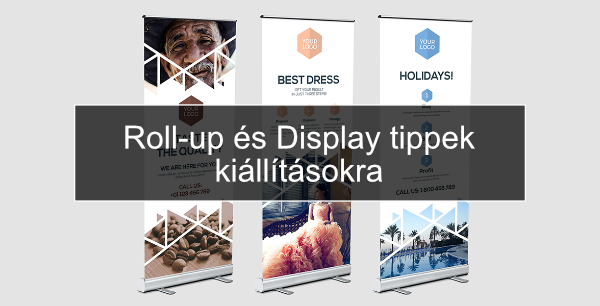 Roll-up és Display tippek kiállításokra