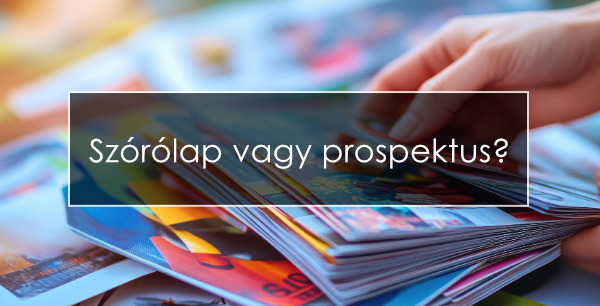Szórólap vagy prospektus? Melyik éri meg a jobban 2026-ban?